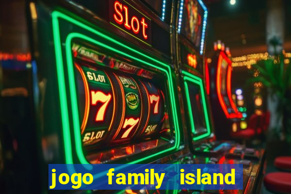 jogo family island energia infinita