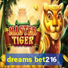 dreams bet216