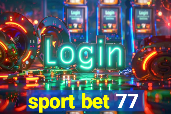 sport bet 77