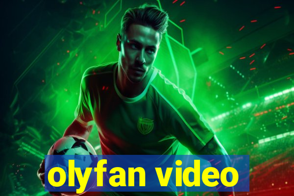 olyfan video