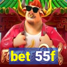 bet 55f