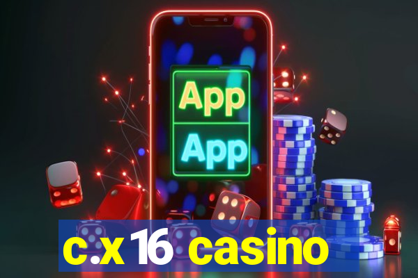 c.x16 casino