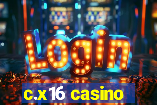 c.x16 casino