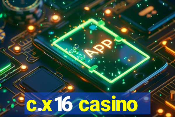 c.x16 casino