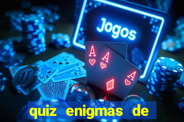 quiz enigmas de detetive enigmas de detetive com resposta