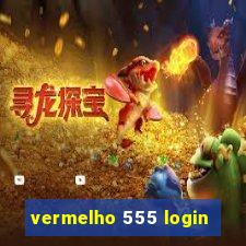 vermelho 555 login