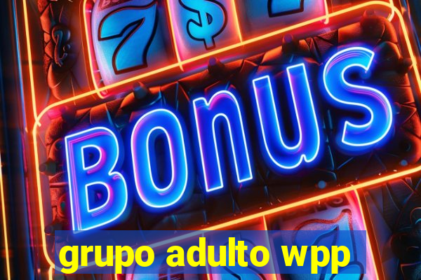 grupo adulto wpp