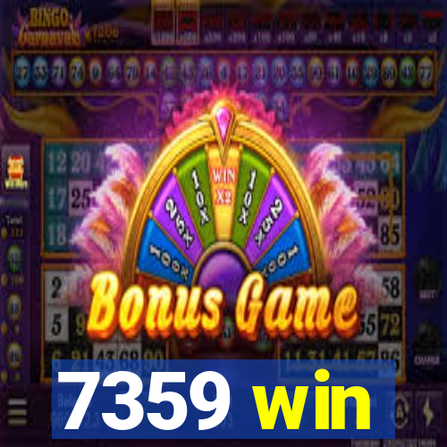 7359 win