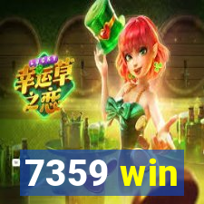 7359 win