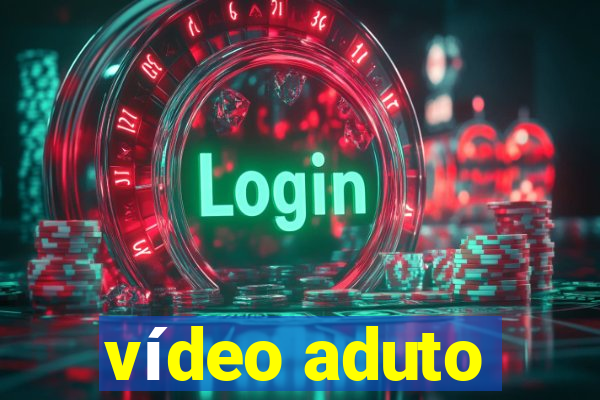 vídeo aduto