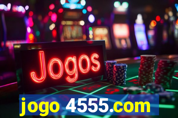 jogo 4555.com