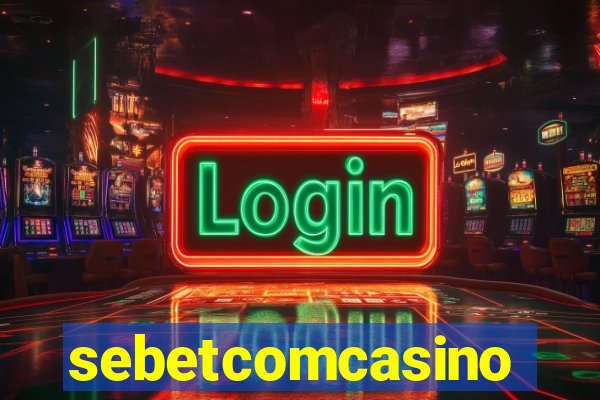 sebetcomcasino