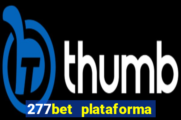 277bet plataforma de jogos