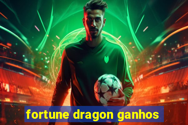 fortune dragon ganhos