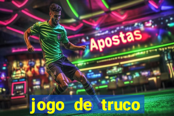 jogo de truco valendo dinheiro real