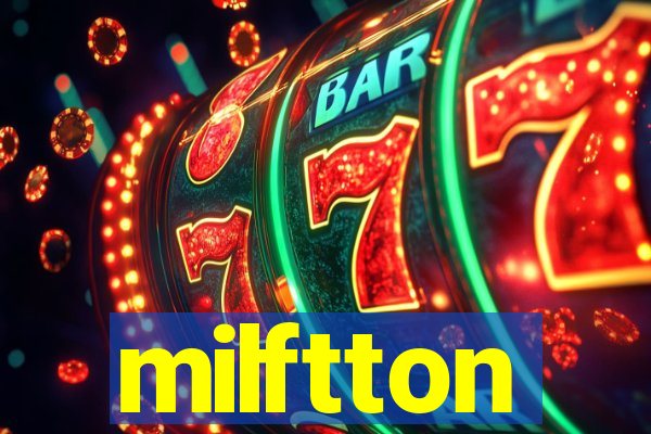 milftton