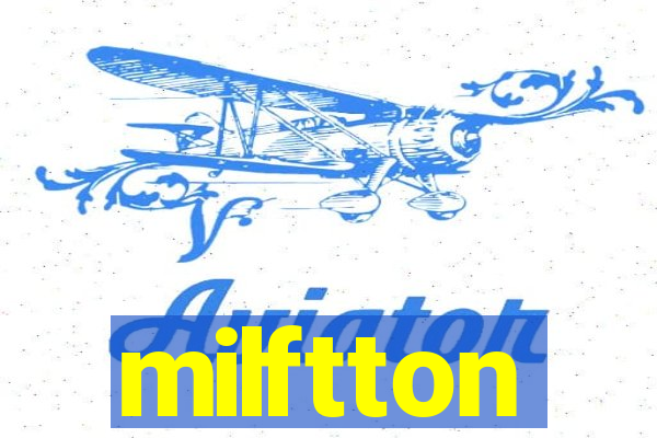 milftton