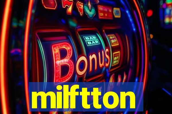 milftton