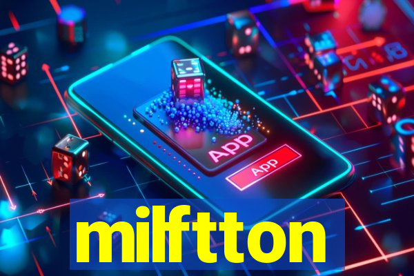 milftton