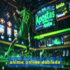 anime online dublado