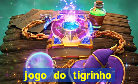 jogo do tigrinho que nao precisa depositar