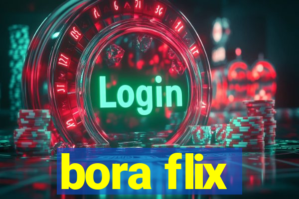 bora flix