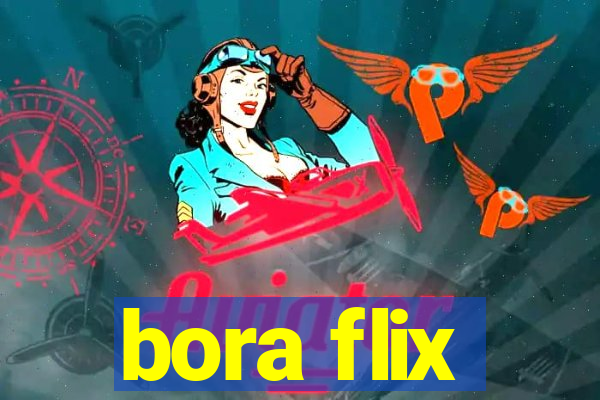 bora flix