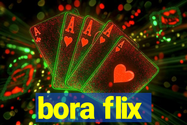 bora flix