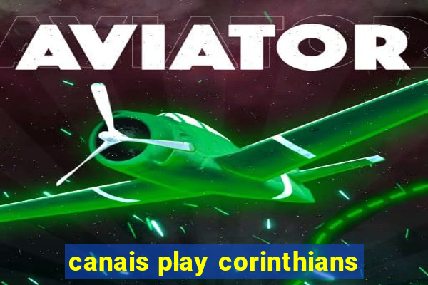 canais play corinthians