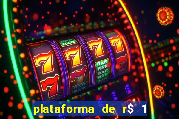 plataforma de r$ 1 para jogar