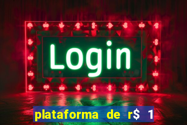 plataforma de r$ 1 para jogar