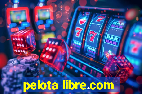 pelota libre.com