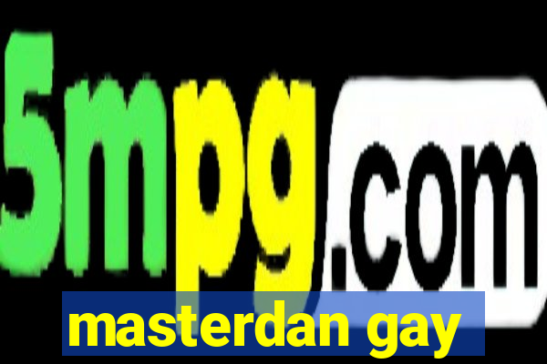 masterdan gay