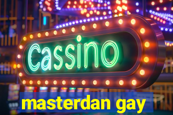 masterdan gay