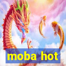 moba hot