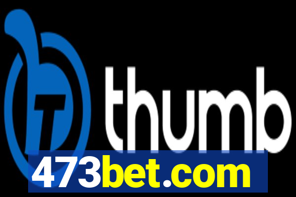 473bet.com