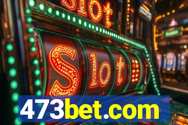 473bet.com