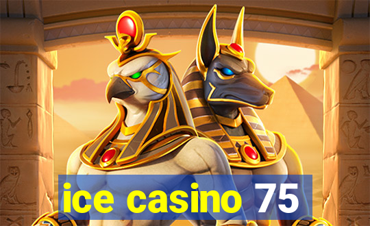 ice casino 75