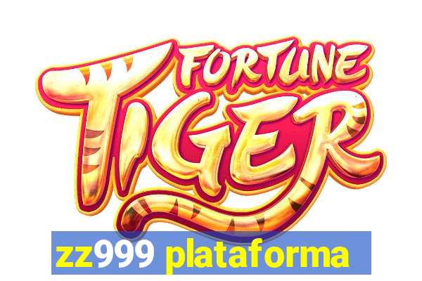 zz999 plataforma