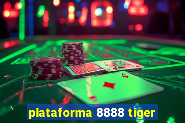 plataforma 8888 tiger