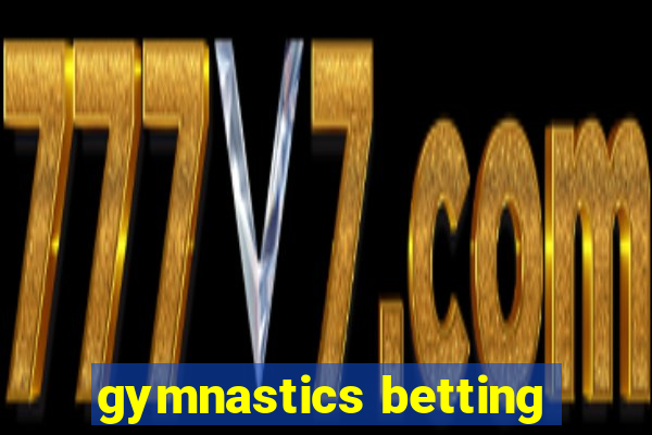 gymnastics betting