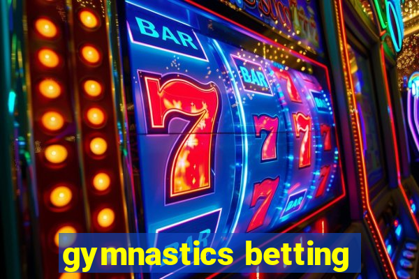 gymnastics betting