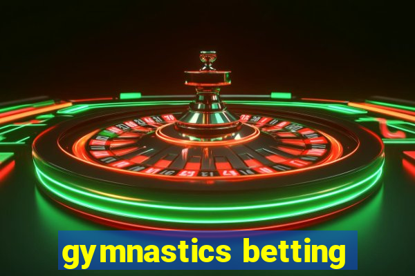 gymnastics betting