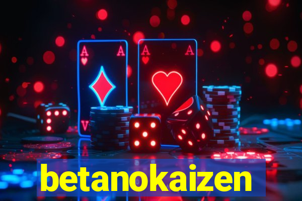 betanokaizen