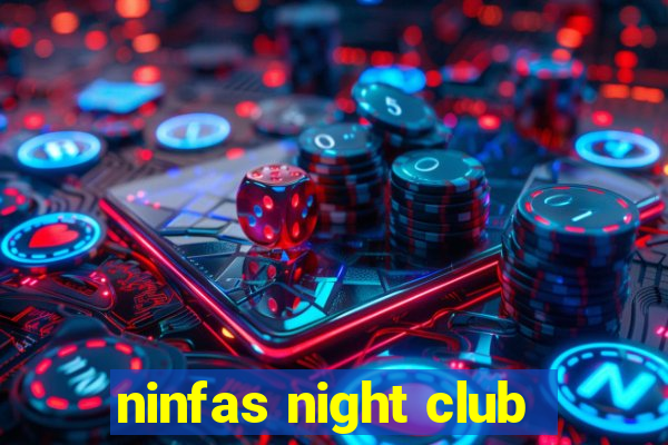 ninfas night club