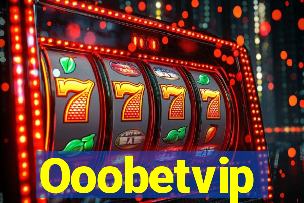 Ooobetvip