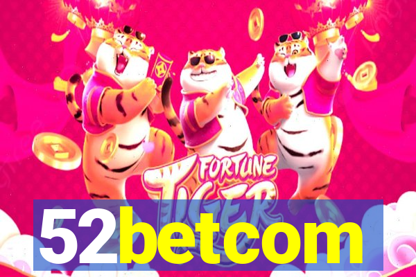 52betcom