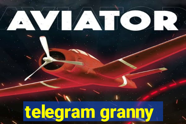 telegram granny