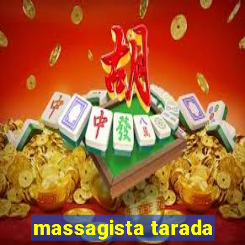 massagista tarada