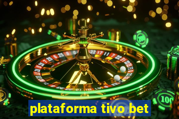 plataforma tivo bet